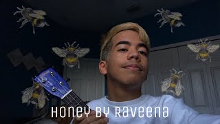 Honey - Raveena ( Cover )