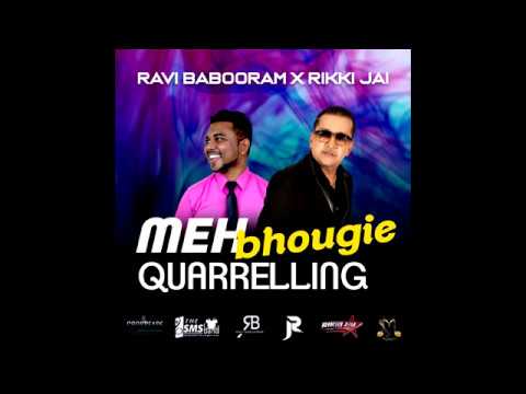 Meh Bhougie Quarrelling | Ravi Babooram X Rikki Jai | Chutney Soca 2019