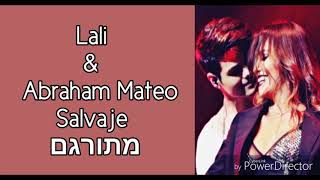 Lali & Abraham Mateo - Salvaje מתורגם