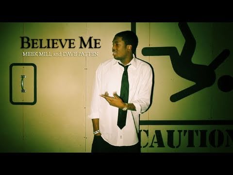 Believe Me Meek Mill ft. Dave Patten Official Music Video [HD]