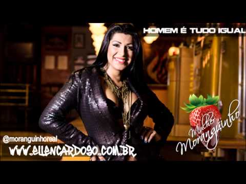 ELLEN CARDOSO (MORANGUINHO) HOMEM É TUDO IGUAL