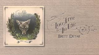 Brett Detar - &quot;Please Don&#39;t Go Away Like That&quot;