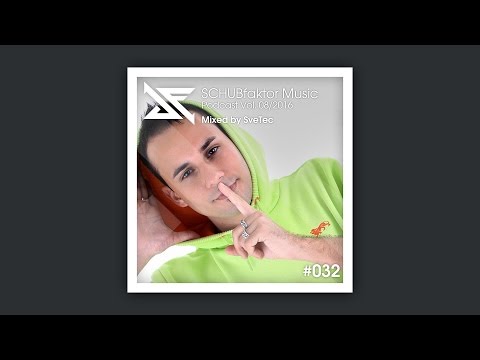 SCHUBfaktor Music Podcast Vol. 8/2016 - Mixed by SveTec