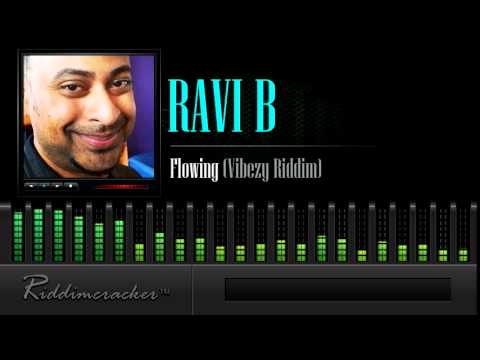 Ravi B - Flowing (Vibezy Riddim) [Soca 2015]