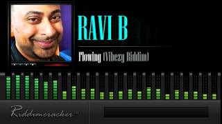 Ravi B - Flowing (Vibezy Riddim) [Soca 2015]