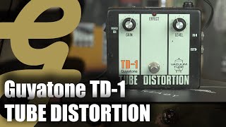 Guyatone TD-1 Tube Distortion Pedal - What To Know & Where To Buy