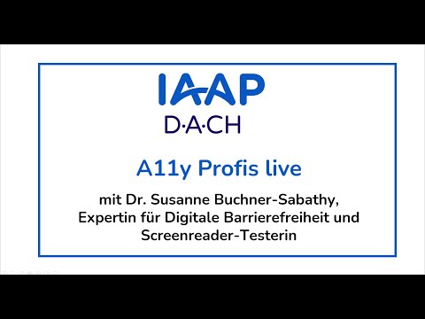 A11y Profis live mit Dr. Susanne Buchner-Sabathy (IAAP D·A·CH)