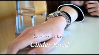 Cinder Road - Learning To Love
