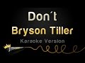 Bryson Tiller Don T Karaoke Version