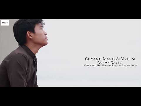 ✝️Chyang Mang Ai Myit Ni Ka: Ah Tang