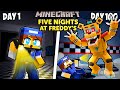I Survived 100 Days In FIVE NIGHTS AT FREDDY S In Minecraft