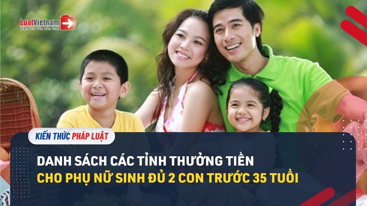 Danh sách các tỉnh thưởng tiền cho phụ nữ sinh đủ 2 con trước 35 tuổi