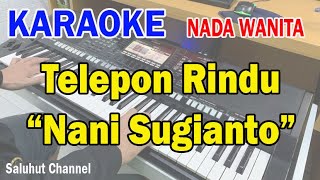 Download lagu TELEPON RINDU ll KARAOKE NOSTALGIA ll NANI SUGIANTO ll OBBIE MESSAKH ll NADA WANITA C=DO mp3