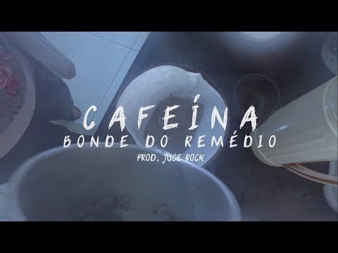 Bonde do Remédio 💊 - Cafeína | Prod. Juce Rock [VIDEOCLIPE]
