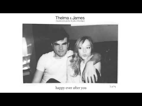 Thelma & James (MacKenzie Porter and Jake Etheridge) - Happy Ever After You (Official Audio)
