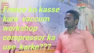 preview picture of video 'How to vaccum freeze by using workshop compressor'