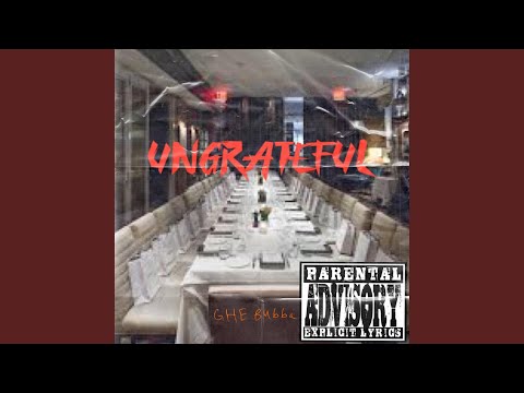 Ungrateful