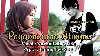 Download lagu Paggoncinna Atimmu - Nurhalizah Githa mp3