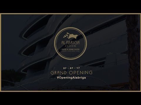 HOTEL ALABRIGA - GRAND OPENING