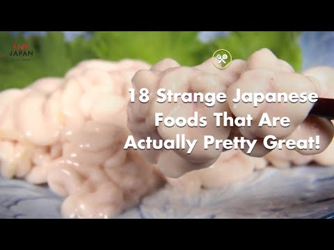 18 Strange Japanese Foods That Are Actually Pretty Good! | LIVE JAPAN travel guide