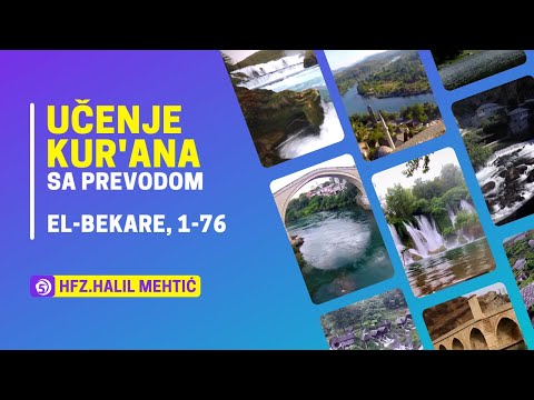 Učenje Kur'ana - hfz.dr.Halil Mehtić (El-Bekare, 1-76, Hizb 1)