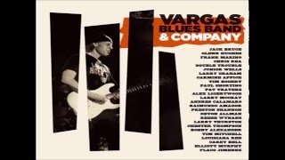 VARGAS BLUES BAND - Blood Shot Blues