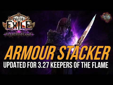 Armour Stacker Builds UPDATED for 3.27 Keepers of the Flame – Path of Exile