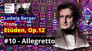 Ludwig Berger: Etüden, Op.12: 10 - Allegretto