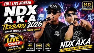 Download lagu FULL LIVE KONSER NDX A.K.A Terbaru 2026 | Hip Hop Dangdut Jawa Paling Viral mp3 Download lagu FULL LIVE KONSER NDX A.K.A Terbaru 2026 | Hip Hop Dangdut Jawa Paling Viral mp3