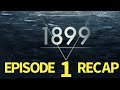 1899 Season 1 Episode 1 The Ship Recap.