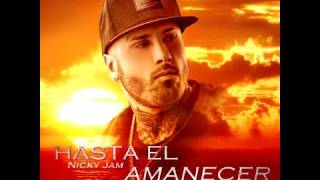 Nicky Jam – Hasta El Amanecer (Prod. By Saga White Black)AudioOficial 2016