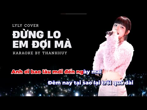 KARAOKE | Đừng Lo Em Đợi Mà (Bản Live) - LyLy Cover