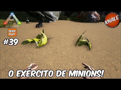 ARK Survival Evolved PVP #39 O Exército de Minions!