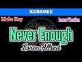 Never Enough by Loren Allred ( Karaoke : Male Key : Lower Version)