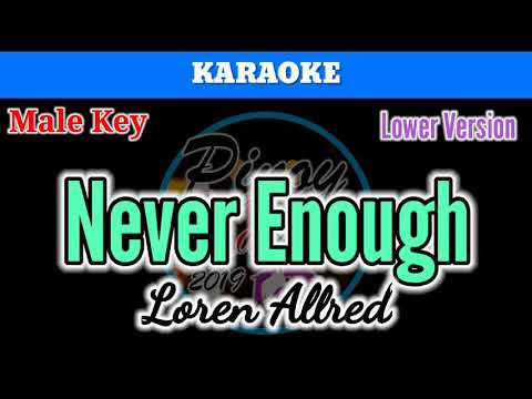 Never Enough by Loren Allred ( Karaoke : Male Key : Lower Version)