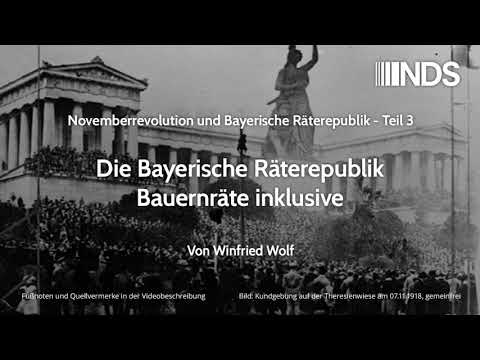 Teil 3: Novemberrevolution & Bayerische Räterepublik - Die Bay. Räterepublik - Bauernräte inklusive