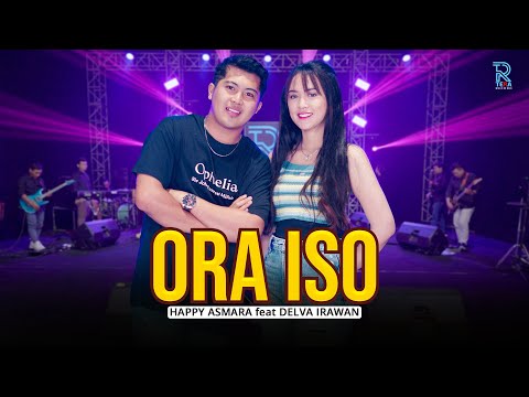 HAPPY ASMARA Feat. DELVA IRAWAN - ORA ISO | FEAT NEW ARISTA (Official Music Video)