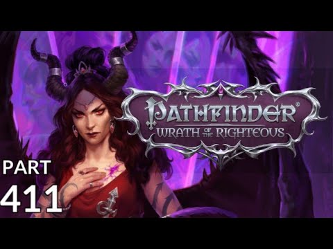 Let's Play with Aygan - Pathfinder: Wrath of the Righteous (Core/Rogue/Chaotic/Trickster) - Part 411