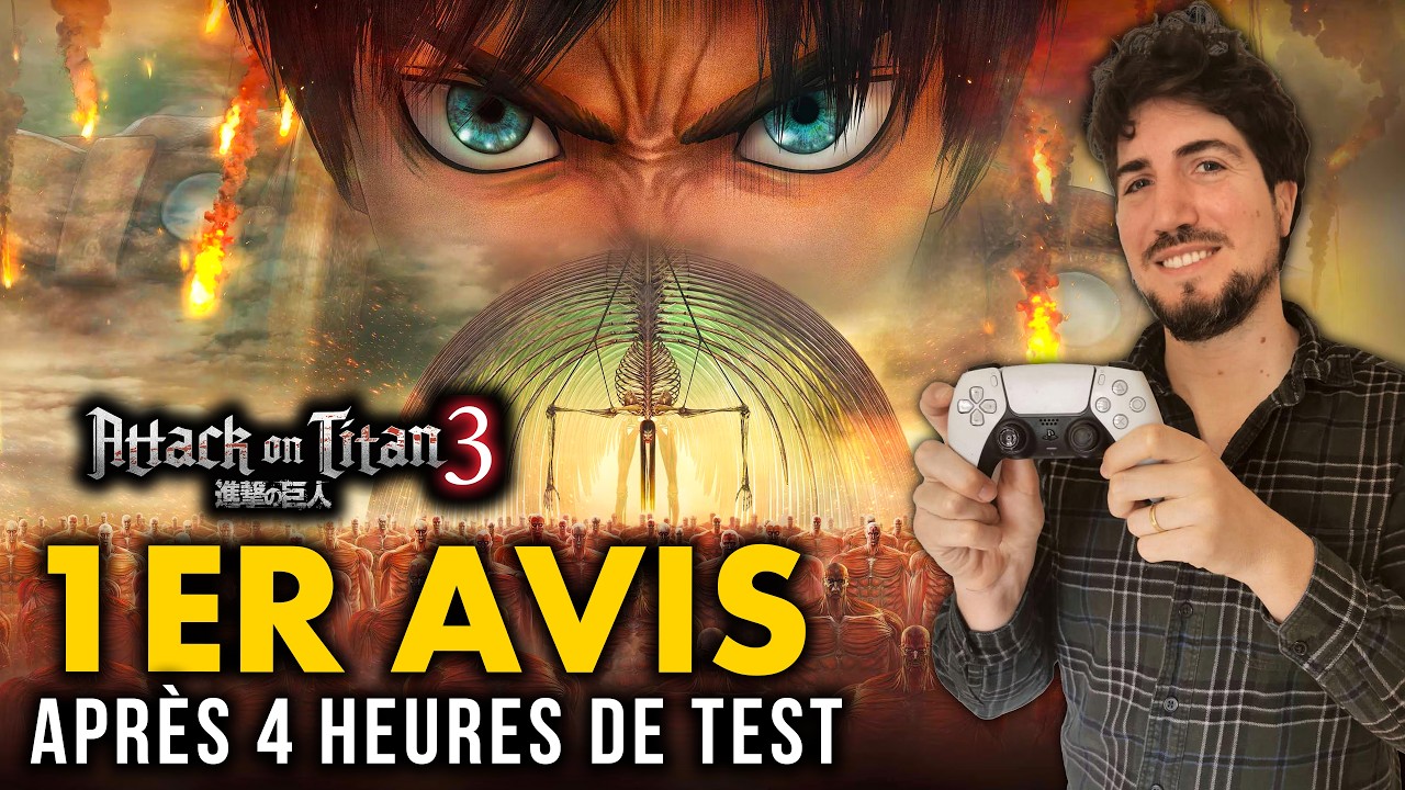ATTACK ON TITAN 3 : J'y ai JOUÉ pendant 4H et j'ai été AGRÉABLEMENT SURPRIS ! 💥