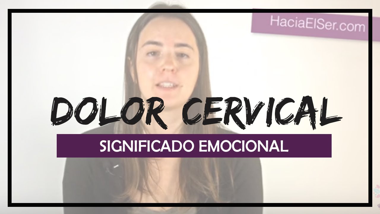 Dolor Cervical: Significado Emocional | Biodescodificación Dolor De Cuello