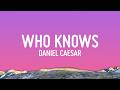 Daniel Caesar Who Knows Lyrics