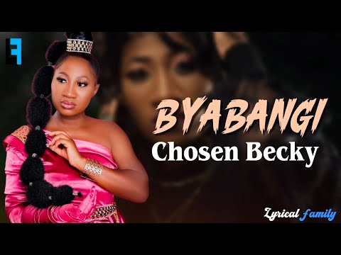 Chosen Becky - Byabangi (Lyrics video)