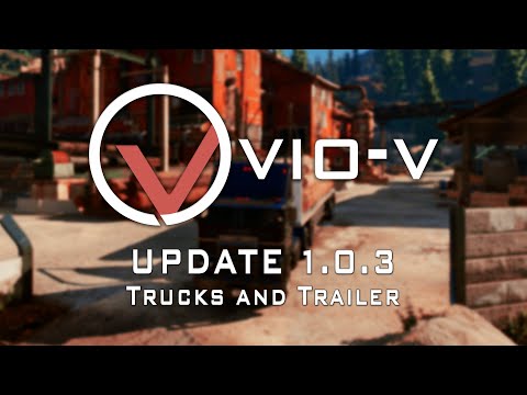 Vio-V | Update [Version: 1.0.3] | Trucks and Trailer