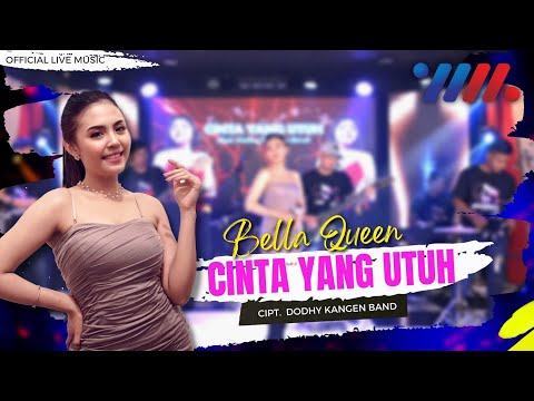 Bella Queen - Cinta Yang Utuh (Official Live Music)