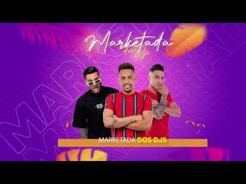 MARKETADA DOS DJS - DJ's, Impostor, Elias, Andrade