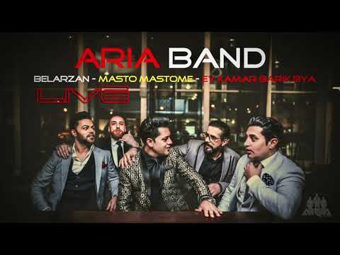 ARIA BAND - Live - Belarzan - Masto Mastome - Ey Kamar Barik Bya