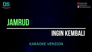 Download lagu Jamrud - ingin kembali (karaoke version) tanpa vokal mp3