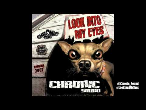 CHRONIC SOUND - LOOK INTO MY EYES mixtape hosted by SWAN FYAHBWOY (Noviembre 2007)