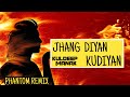 JHANG DIYAN KUDIYAN KULDEEP MANAK PHANTOM REMIX REMIX OLD SONG PankajSharma Pankaj Pb11