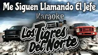 Me Siguen Llamando El Jefe (Karaoke) | Los Tigres del Norte